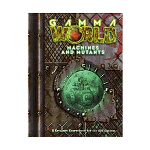 Gamma World: Mutants and Machines (Gamma World d20 3.5 Roleplaying)
