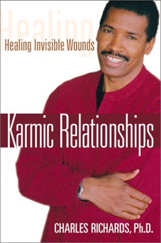 Karmic Relationships: Healing Invisible Wounds