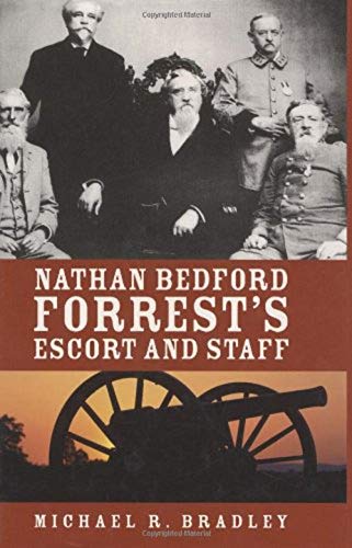 Nathan Bedford Forrest's Escort And Staff