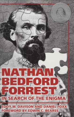 Nathan Bedford Forrest: In Search of the Enigma