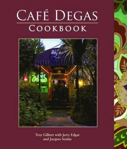 Café Degas Cookbook (Restaurant Cookbooks)