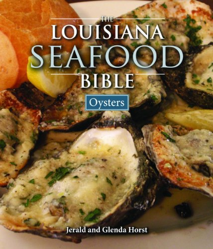 Louisiana Seafood Bible, The: Oysters (Louisiana Landmarks)