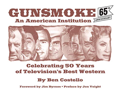 Gunsmoke: An American Institution: Celebrating 50 Years of Television's Best Western