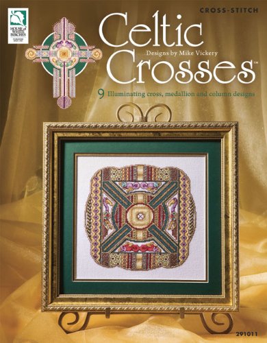 Celtic Crosses: 9 Illuminating Cross, Medallion and Column Designs, Cross-Stitch