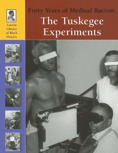 Forty Years of Medical Racism: The Tuskegee Experiments (American Secrets & Scandals)