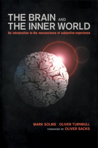 Brain and the Inner World: An Introduction to the Neuroscience of the Subjective Experience