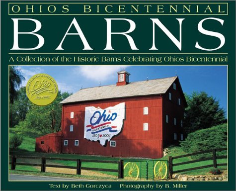 Ohio's Bicentennial Barns: A Collection of the Historic Barns Celebrating Ohio's Bicentennial