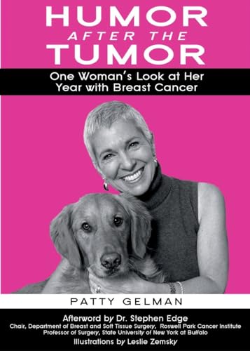 Humor After the Tumor: One Woman's Look at Her Year With Breast Cancer