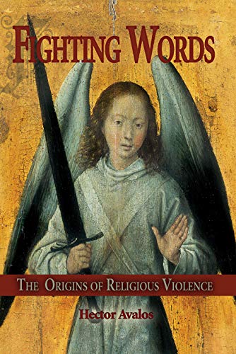 Fighting Words: The Origins Of Religious Violence
