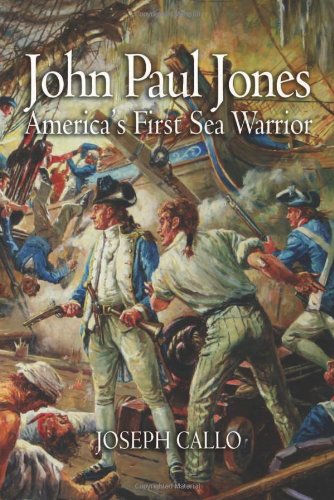 John Paul Jones: America's First Sea Warrior