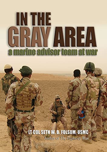 In the Gray Area: A Marine Advisor Team at War (Association of the United States Army)