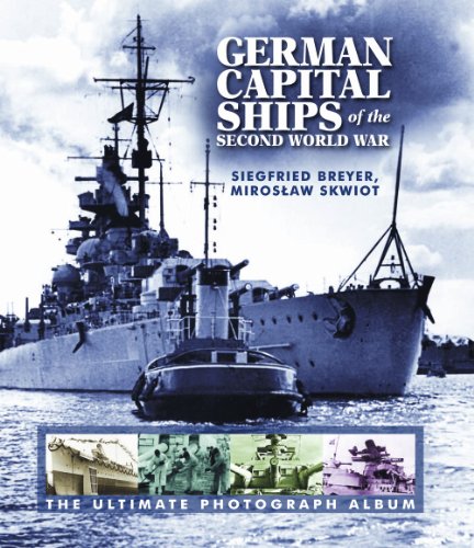 German Capital Ships of the Second World War