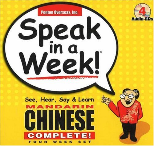 Speak in a Week!: See, Hear, Say and Learn Mandarin Chinese Complete 4 Week Set (Chinese Edition)