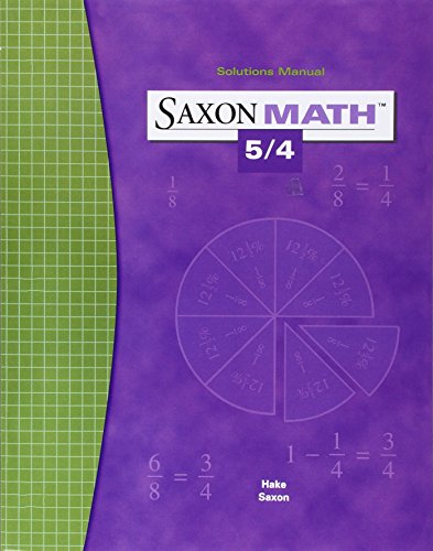 5/4 Saxon Math Solutions Manual for the Student