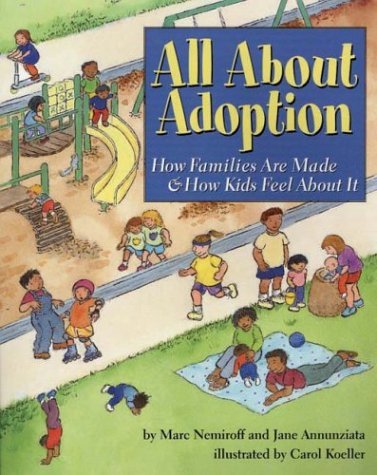 All About Adoption: How Families Are Made & How Kids Feel About It