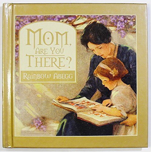 Mom, Are You There?