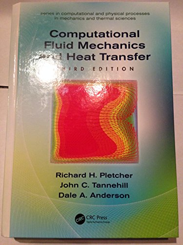 Computational Fluid Mechanics and Heat Transfer (Computational and Physical Processes in Mechanics and Thermal Sciences)