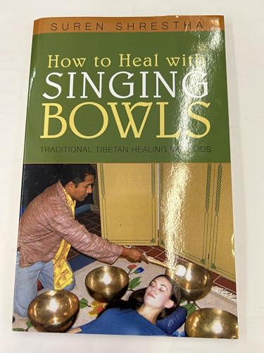 How to Heal With Singing Bowls: Traditional Tibetan Healing Methods