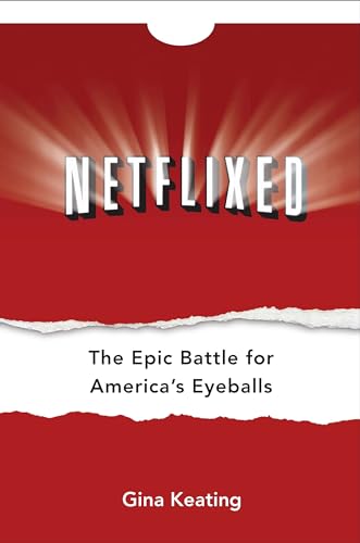 Netflixed: The Epic Battle for America's Eyeballs