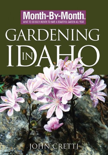 Month-By-Month Gardening in Idaho