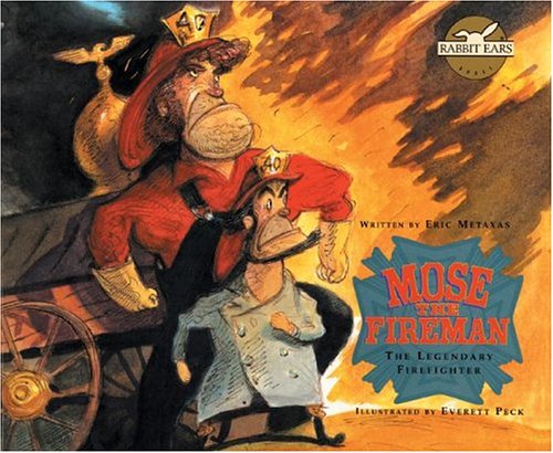 Mose the Fireman: THE LEGENDARY FIREFIGHTER (Rabbit Ears: a Classic Tale)