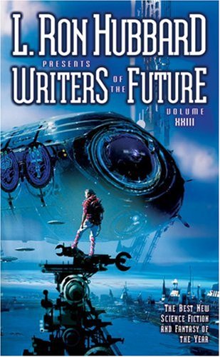 L. Ron Hubbard Presents Writers of the Future Volume 23