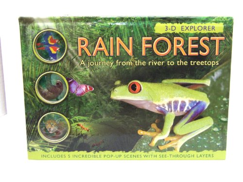 Rain Forest: A Journey from the River to the Treetops (3d Explorer)
