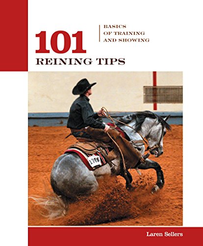 101 Reining Tips: Basics of Training And Showing (101 Tips)