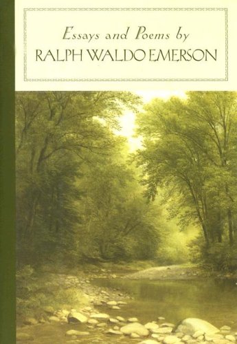 Essays & Poems by Ralph Waldo Emerson (Barnes & Noble Classics Series)