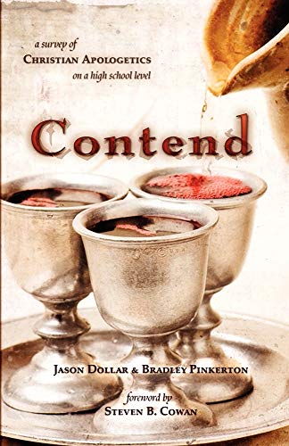 Contend: A Survey of Christian Apologetics on a High School Level