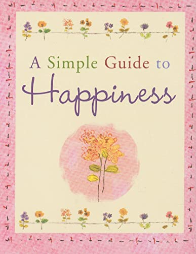 A Simple Guide to Happiness (Mini book) (Charming Petites)