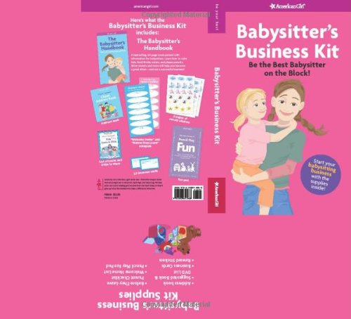 Babysitter's Business Kit: Be the Best Babysitter on the Block! (American Girl Library)