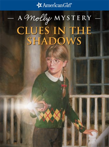 Clues in the Shadows: A Molly Mystery (American Girl Mysteries)
