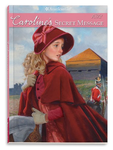 Caroline's Secret Message (American Girl: Caroline's Stories, 2)
