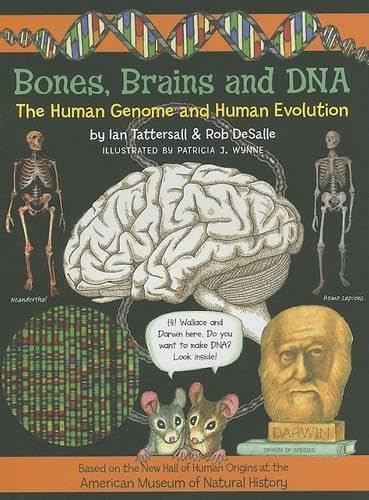 Bones, Brains and DNA: The Human Genome and Human Evolution (1) (Wallace and Darwin)