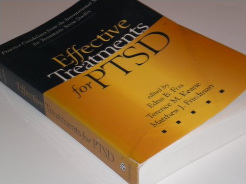 Effective Treatments for PTSD: Practice Guidelines from the International Society for Traumatic Stress Studies