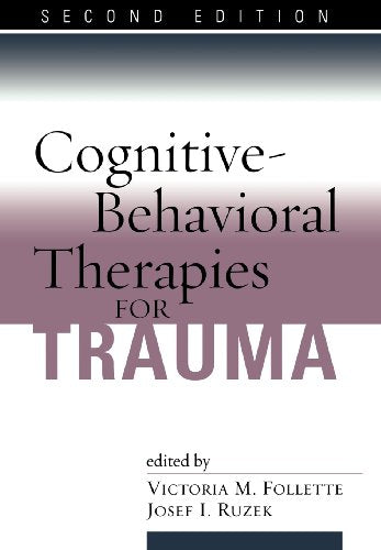 Cognitive-Behavioral Therapies for Trauma, Second Edition