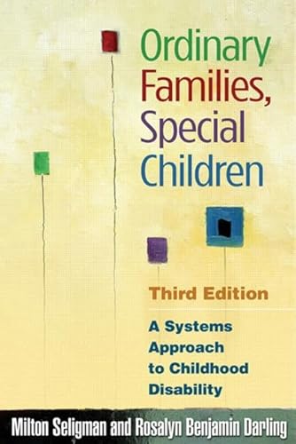 Ordinary Families, Special Children: A Systems Approach to Childhood Disability