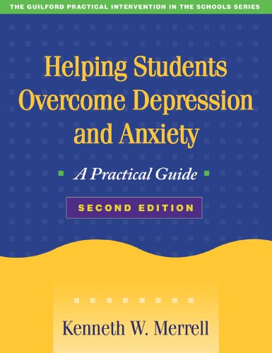 Helping Students Overcome Depression and Anxiety: A Practical Guide (The Guilford Practical Intervention in the Schools Series)