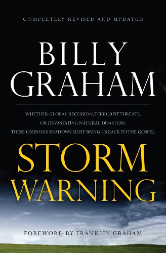 Storm Warning: Whether Global Recession, Terrorist Threats, of Devastating Natural Disasters, These Ominous Shadows Must Bring us Back To the Gospel (Christian Large Print Originals)