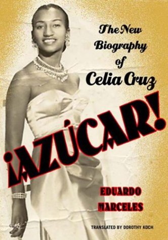 Azucar! the Celia Cruz Biography
