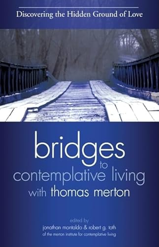 Discovering the Hidden Ground of Love (Bridges to Contemplative Living, 4)