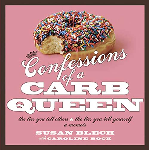 Confessions of a Carb Queen: A Memoir