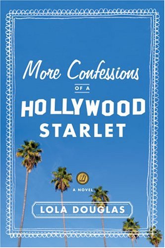 More Confessions of a Hollywood Starlet