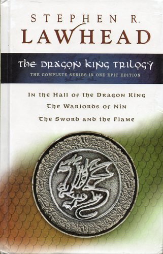 Dragon King Trilogy n the Hall of the Dragon King; The Warlords of Nin; The Sword and the Flame