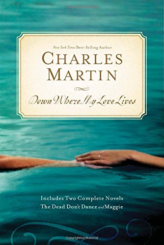 Down Where My Love Lives: The Dead Don't Dance/Maggie (The Awakening Series 2-in-1)