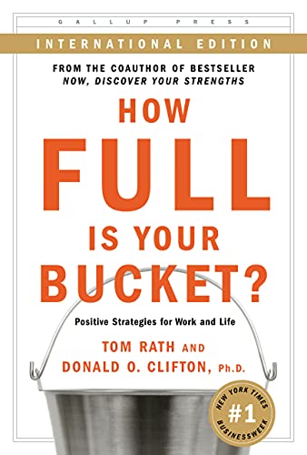 How Full Is Your Bucket? (Intl): Positive Strategies for Work and Life