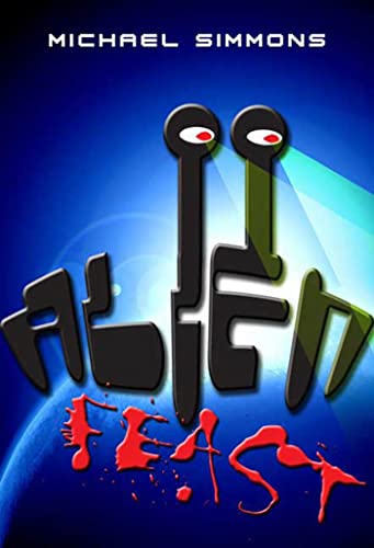 Alien Feast (Chronicles of the First Invasion)