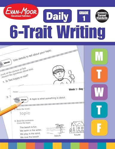 Evan-Moor Daily 6-Trait Writing, Grade 1, Homeschool and Classroom Resource Workbook, Reproducible Worksheets, Teaching Edition, Lesson Plans, Ideas, Organization, Word Choice, Sentence Fluency, Voice