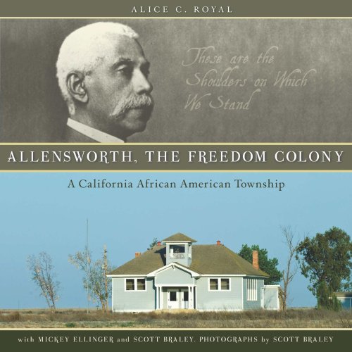 Allensworth, the Freedom Colony: A California African American Township